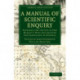 A Manual of Scientific Enquiry: Prepared for the Use of Her Majesty's Navy and Adapted for Travellers in General
