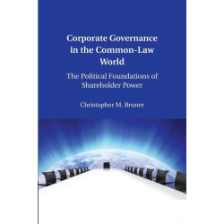Corporate Governance in the Common-Law World: The Political Foundations of Shareholder Power