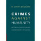Crimes against Humanity: Historical Evolution and Contemporary Application