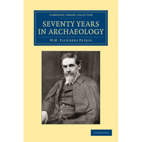 Seventy Years in Archaeology