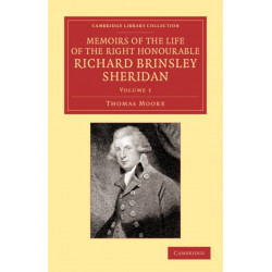 Memoirs of the Life of the Right Honourable Richard Brinsley Sheridan: Volume 1