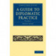 A Guide to Diplomatic Practice