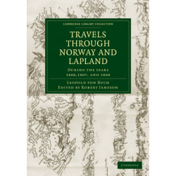 Travels through Norway and Lapland during the Years 1806, 1807, and 1808