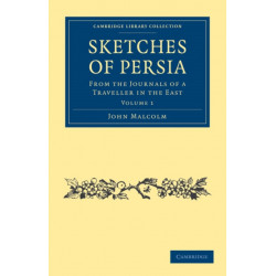 Sketches of Persia: From the Journals of a Traveller in the East