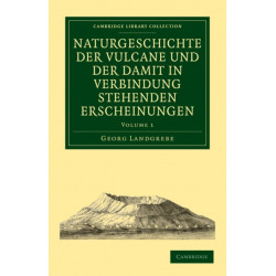 Naturgeschichte der Vulcane und der Damit in Verbindung Stehenden Erscheinungen