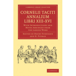 Cornelii Taciti Annalium Libri XIII-XVI: With Introductions and Notes Abridged from the Larger Work