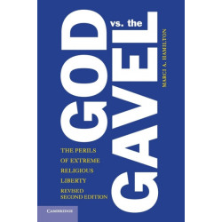 God vs. the Gavel: The Perils of Extreme Religious Liberty