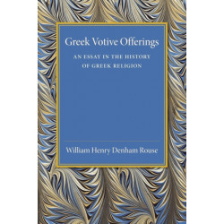 Greek Votive Offerings: An Essay in the History of Greek Religion