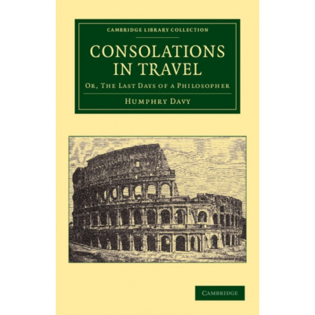 Consolations in Travel: Or, The Last Days of a Philosopher
