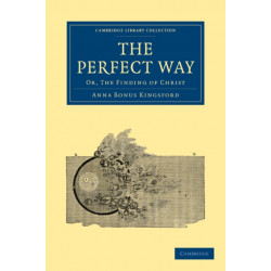 The Perfect Way: Or, The Finding of Christ
