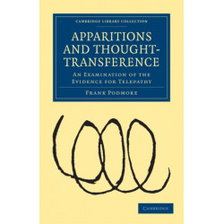 Apparitions and Thought-Transference: An Examination of the Evidence for Telepathy