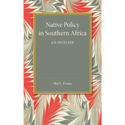 Native Policy in Southern Africa: An Outline