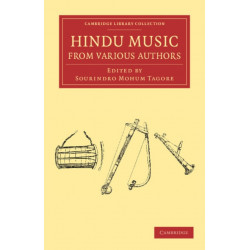 Hindu Music from Various Authors: Cambridge Library Collection - Music