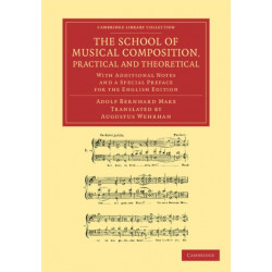 The School of Musical Composition, Practical and Theoretical: With Additional Notes and a Special Preface for the English Edition