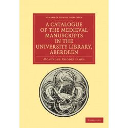 A Catalogue of the Medieval Manuscripts in the University Library, Aberdeen