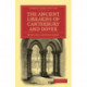The Ancient Libraries of Canterbury and Dover: The Catalogues of the Libraries of Christ Church Priory and St. Augustine's Abbey at Canterbury and of St. Martin's Priory at Dover
