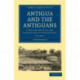 Antigua and the Antiguans: A Full Account of the Colony and its Inhabitants