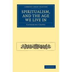 Spiritualism, and the Age We Live In