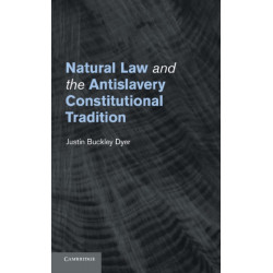 Natural Law and the Antislavery Constitutional Tradition