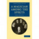 A Magician among the Spirits
