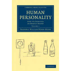 Human Personality: And its Survival of Bodily Death