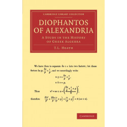 Diophantos of Alexandria: A Study in the History of Greek Algebra