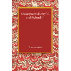 Shakespeare's Henry VI and Richard III