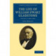 The Life of William Ewart Gladstone