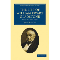 The Life of William Ewart Gladstone
