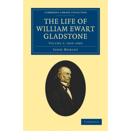 The Life of William Ewart Gladstone