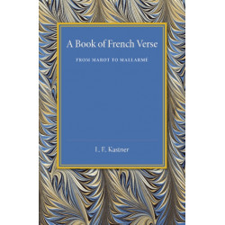 A Book of French Verse: From Marot to Mallarme