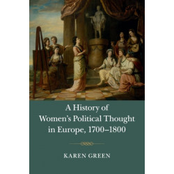 A History of Women's Political Thought in Europe, 1700–1800