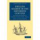 English Seamen in the Sixteenth Century: Lectures Delivered at Oxford, Easter Terms, 1893–4