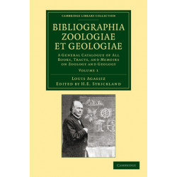Bibliographia zoologiae et geologiae: Volume 1: A General Catalogue of All Books, Tracts, and Memoirs on Zoology and Geology