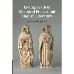 Living Death in Medieval French and English Literature