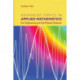 Advanced Topics in Applied Mathematics: For Engineering and the Physical Sciences
