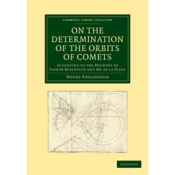 On the Determination of the Orbits of Comets: According to the Methods of Father Boscovich and Mr de la Place