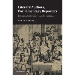 Literary Authors, Parliamentary Reporters: Johnson, Coleridge, Hazlitt, Dickens