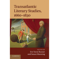 Transatlantic Literary Studies, 1660–1830