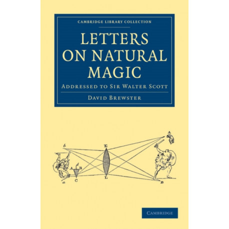 Letters on Natural Magic, Addressed to Sir Walter Scott