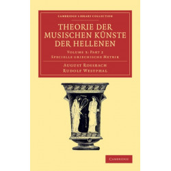 Theorie der musischen Kunste der Hellenen Part 2: Volume 3, Specielle griechische Metrik, Part 2