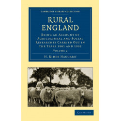 Rural England: Being an Account of Agricultural and Social Researches Carried Out in the Years 1901 and 1902