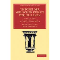 Theorie der musischen Kunste der Hellenen: Volume 3, Allgemeine Theorie der griechischen Metrik, Part 1