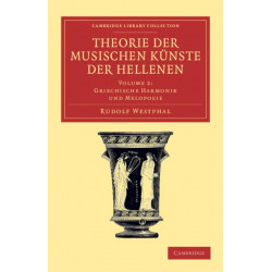 Theorie der musischen Kunste der Hellenen: Volume 2, Griechische Harmonik und Melopoeie