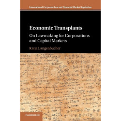 Economic Transplants: On Lawmaking for Corporations and Capital Markets