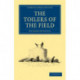 The Toilers of the Field