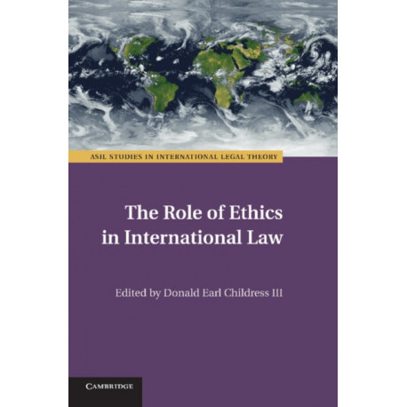 The Role of Ethics in International Law
