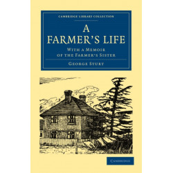 A Farmer's Life: With a Memoir of the Farmer's Sister