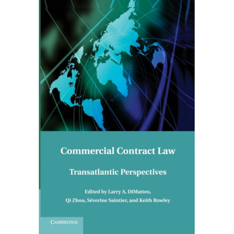 Commercial Contract Law: Transatlantic Perspectives