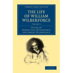 The Life of William Wilberforce